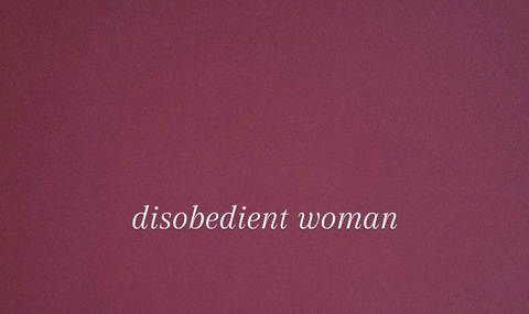 disobedientwoman OnlyFans - Free Access to 32 Videos & 49 Photos Onlyfans Free Access