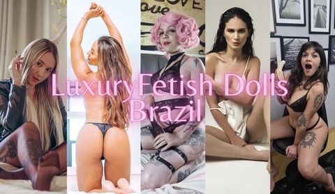 luxuryfetishdollsbrazil OnlyFans - Free Access to 176 Videos & 673 Photos Onlyfans Free Access