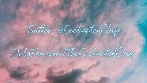theenchantedchip OnlyFans - Free Access to 32 Videos & 150 Photos Onlyfans Free Access