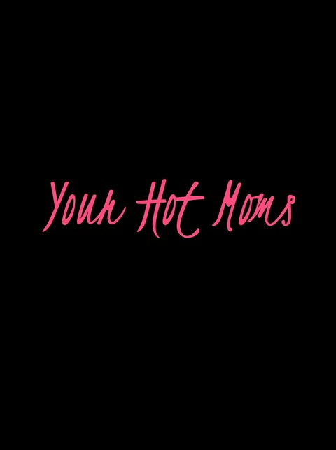 yourhotmoms OnlyFans - Free Access to 50 Videos & 147 Photos Onlyfans Free Access